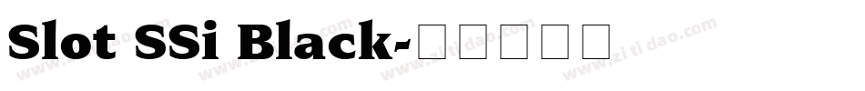 Slot SSi Black字体转换